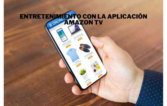 Entretenimiento con la Aplicación Amazon TV