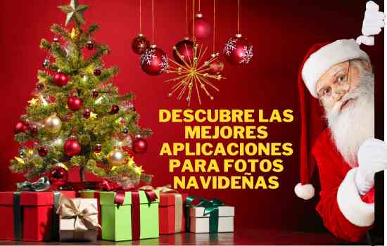 DESCUBRE LA MAGIA DE LA APP DE FOTOS DE NAVIDAD