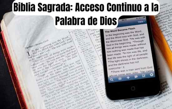 Biblia Sagrada: Acceso Continuo a la Palabra de Dios