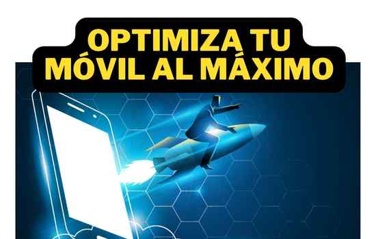 Optimiza tu Móvil al Máximo