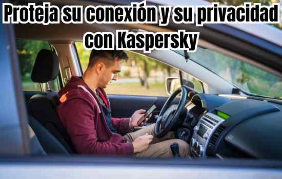 Proteja su conexión y su privacidad con Kaspersky