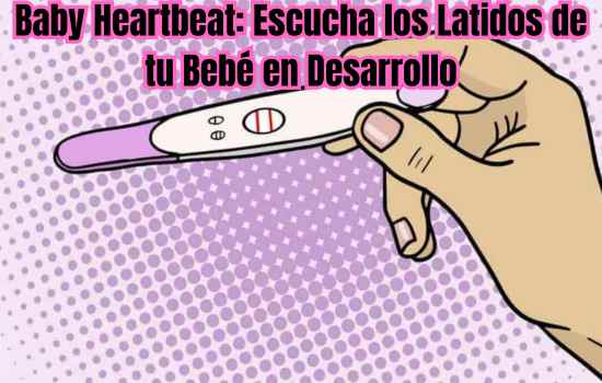 Baby Heartbeat: Escucha los Latidos de tu Bebé en Desarrollo