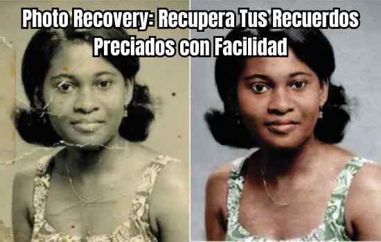 Photo Recovery: Recupera Tus Recuerdos Preciados con Facilidad